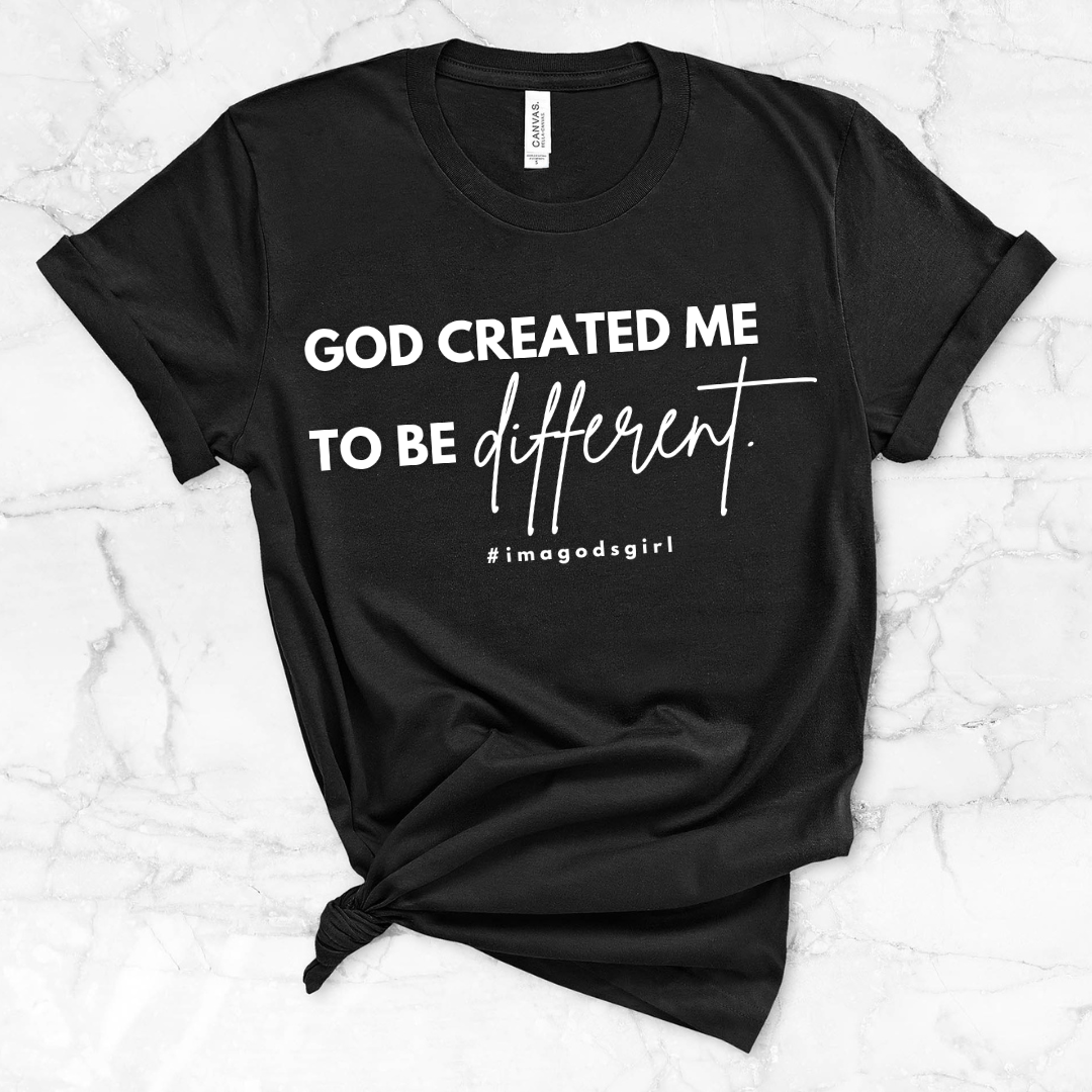 God Created me to be Different Statement Tee